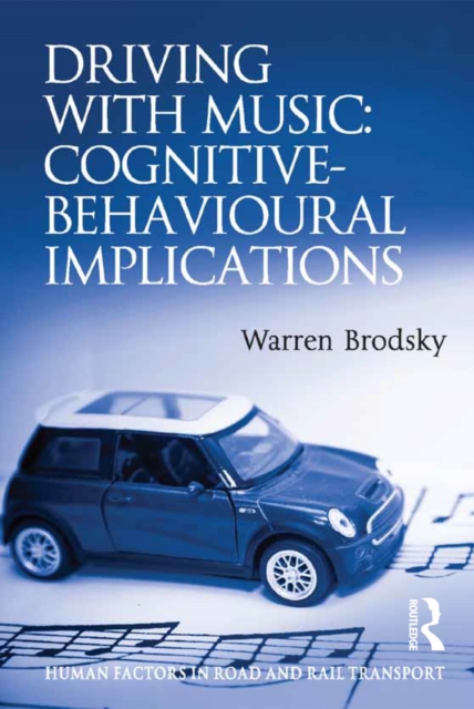 Driving With Music: Cognitive-Behavioural Implications, PDF eBook