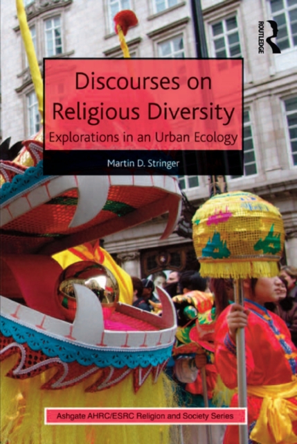 Discourses on Religious Diversity : Explorations in an Urban Ecology, PDF eBook
