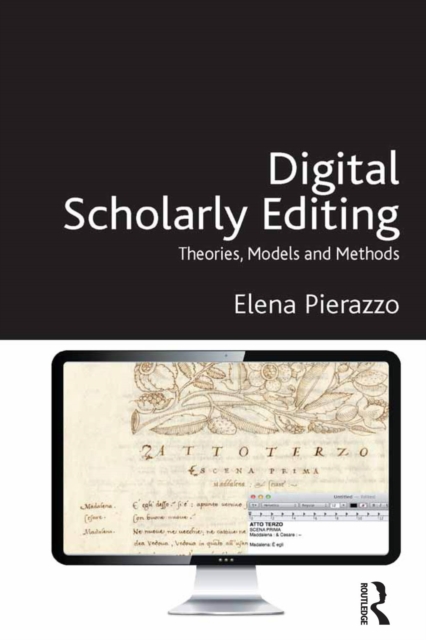 Digital Scholarly Editing : Theories, Models and Methods, EPUB eBook