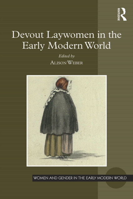 Devout Laywomen in the Early Modern World, PDF eBook