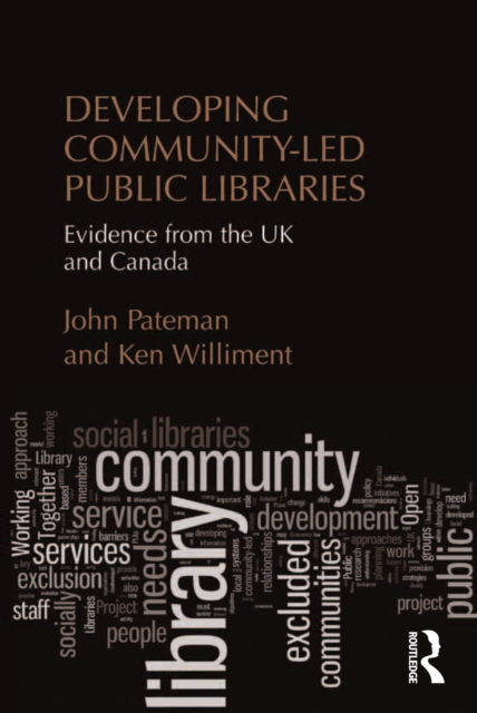 Developing Community-Led Public Libraries : Evidence from the UK and Canada, PDF eBook