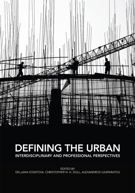 Defining the Urban : Interdisciplinary and Professional Perspectives, PDF eBook