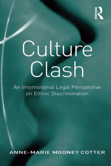 Culture Clash : An International Legal Perspective on Ethnic Discrimination, EPUB eBook