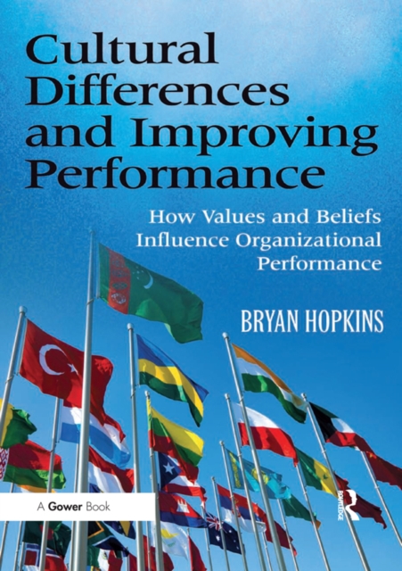 Cultural Differences and Improving Performance : How Values and Beliefs Influence Organizational Performance, EPUB eBook