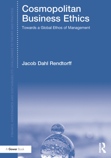 Cosmopolitan Business Ethics : Towards a Global Ethos of Management, PDF eBook