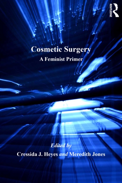 Cosmetic Surgery : A Feminist Primer, EPUB eBook
