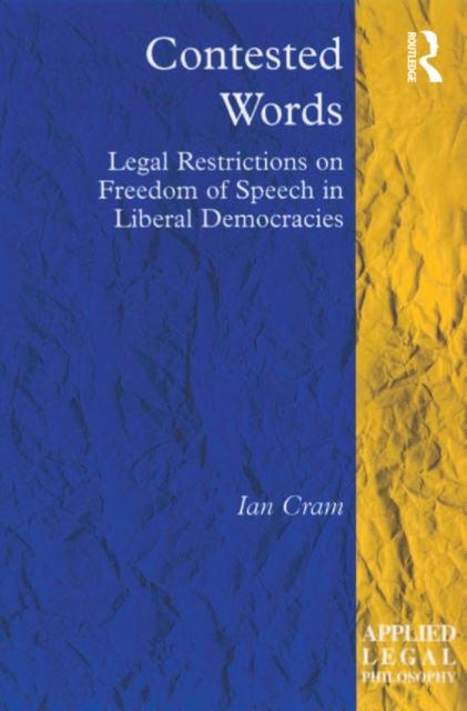 Contested Words : Legal Restrictions on Freedom of Speech in Liberal Democracies, EPUB eBook
