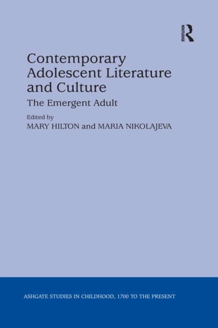 Contemporary Adolescent Literature and Culture : The Emergent Adult, EPUB eBook