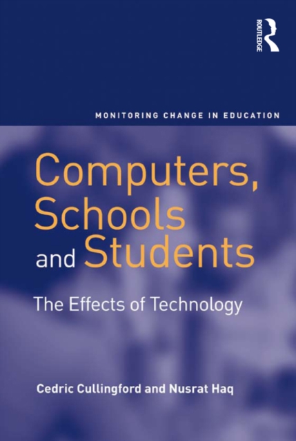 Computers, Schools and Students : The Effects of Technology, EPUB eBook