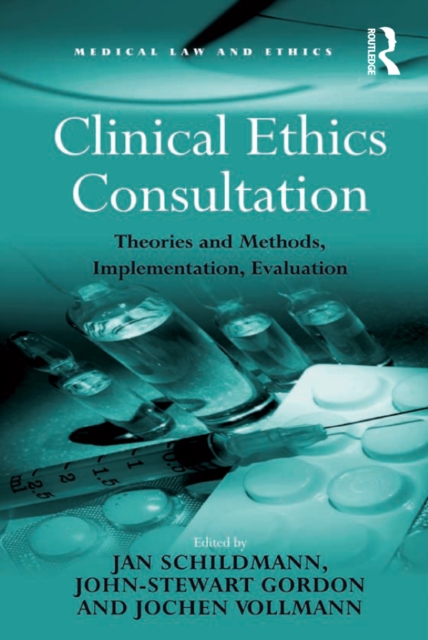 Clinical Ethics Consultation : Theories and Methods, Implementation, Evaluation, EPUB eBook