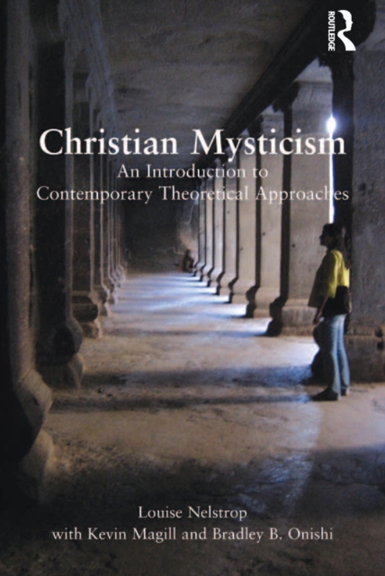 Christian Mysticism : An Introduction to Contemporary Theoretical Approaches, PDF eBook