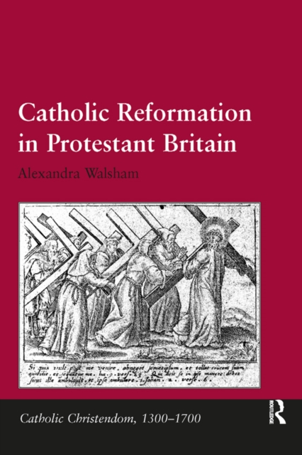 Catholic Reformation in Protestant Britain, EPUB eBook
