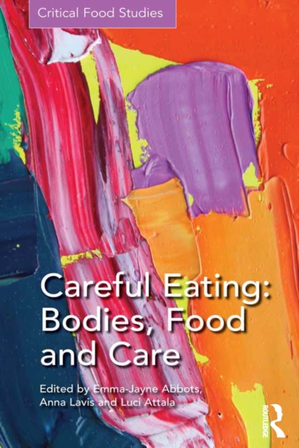 Careful Eating: Bodies, Food and Care, PDF eBook