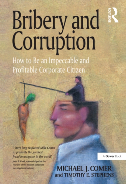 Bribery and Corruption : How to Be an Impeccable and Profitable Corporate Citizen, EPUB eBook