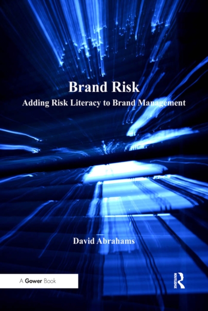 Brand Risk : Adding Risk Literacy to Brand Management, PDF eBook