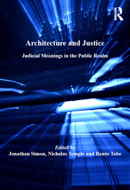 Architecture and Justice : Judicial Meanings in the Public Realm, PDF eBook