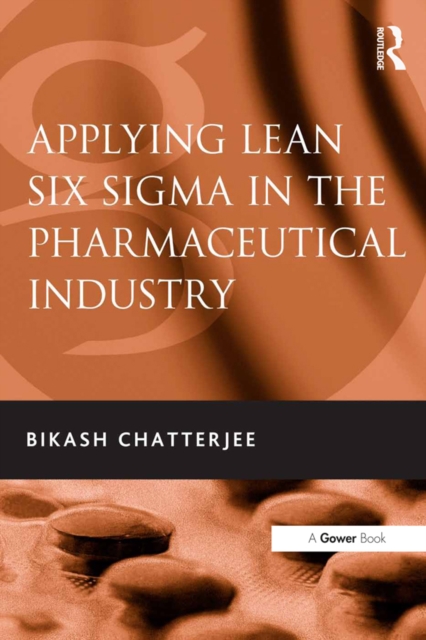 Applying Lean Six Sigma in the Pharmaceutical Industry, PDF eBook