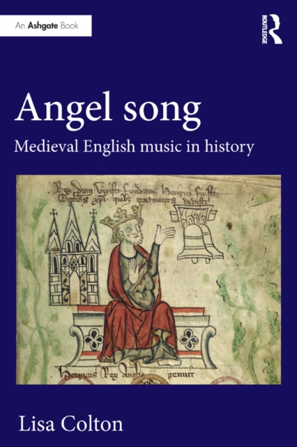 Angel Song: Medieval English Music in History, EPUB eBook