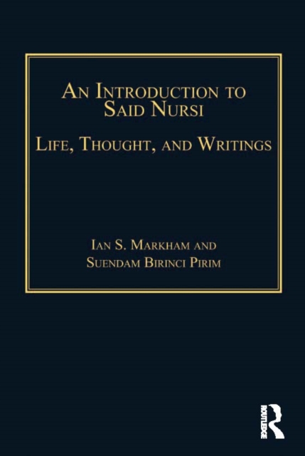 An Introduction to Said Nursi : Life, Thought, and Writings, PDF eBook