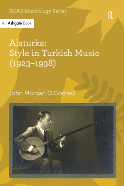 Alaturka: Style in Turkish Music (1923-1938), PDF eBook