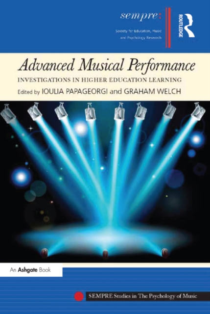 Advanced Musical Performance: Investigations in Higher Education Learning, PDF eBook