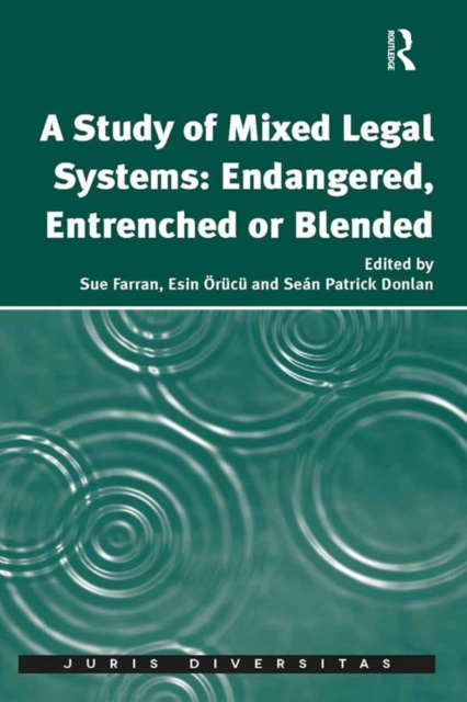 A Study of Mixed Legal Systems: Endangered, Entrenched or Blended, EPUB eBook