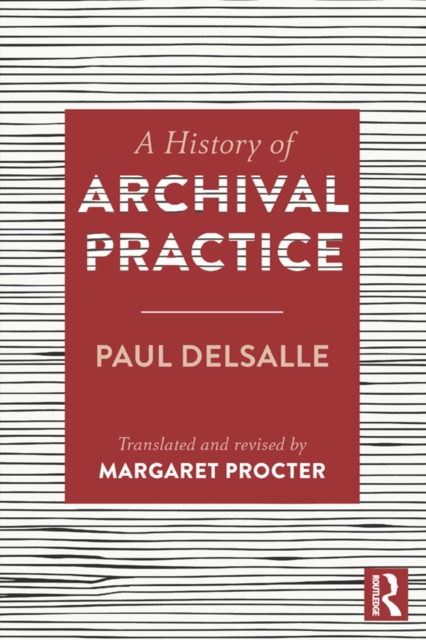 A History of Archival Practice, PDF eBook