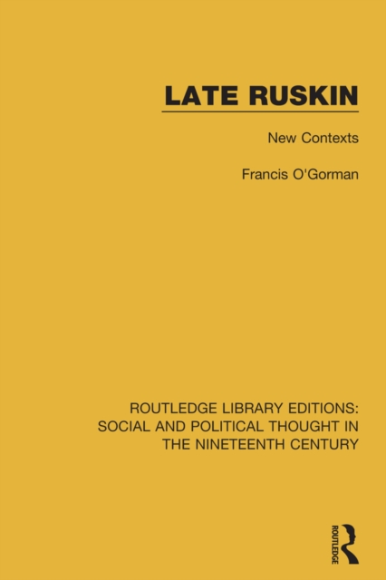Late Ruskin : New Contexts, PDF eBook
