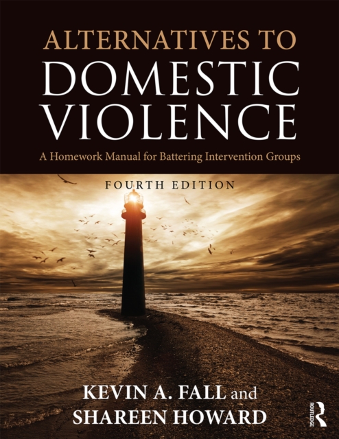 Alternatives to Domestic Violence : A Homework Manual for Battering Intervention Groups, EPUB eBook