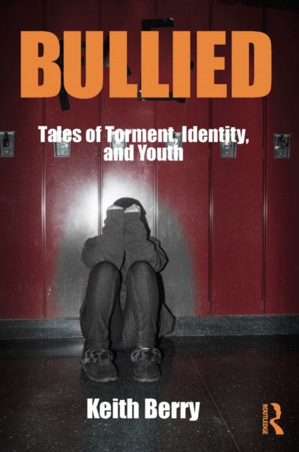 Bullied : Tales of Torment, Identity, and Youth, EPUB eBook