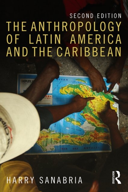 The Anthropology of Latin America and the Caribbean, EPUB eBook