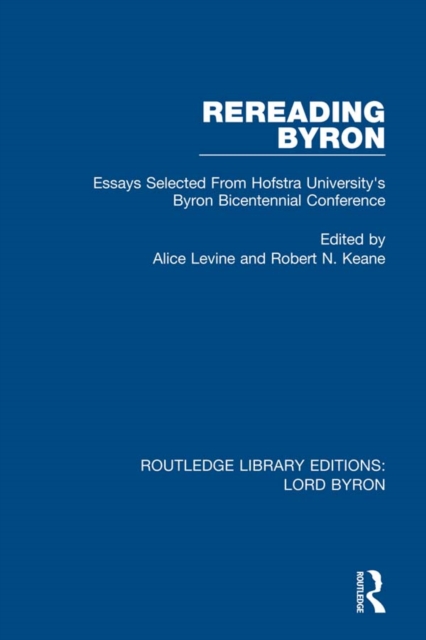 Rereading Byron : Essays Selected from Hofstra University's Byron Bicentennial Conference, EPUB eBook