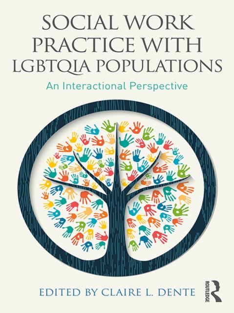 Social Work Practice with LGBTQIA Populations : An Interactional Perspective, EPUB eBook