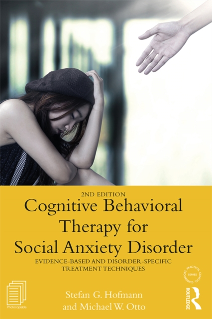 Cognitive Behavioral Therapy for Social Anxiety Disorder : Evidence-Based and Disorder Specific Treatment Techniques, EPUB eBook