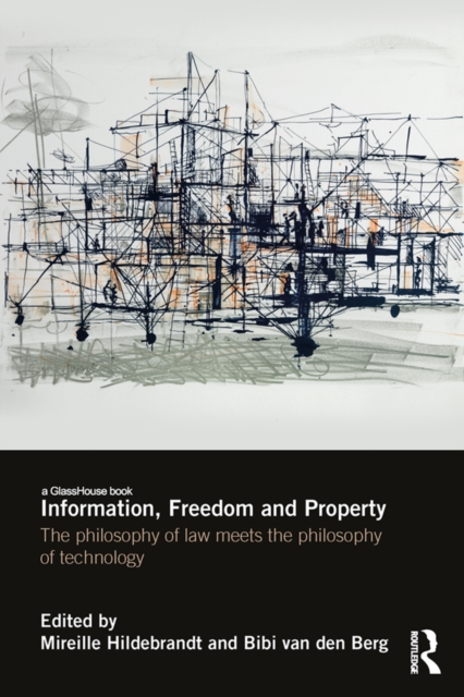 Information, Freedom and Property : The Philosophy of Law Meets the Philosophy of Technology, EPUB eBook