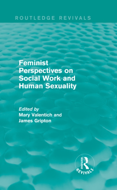 Feminist Perspectives on Social Work and Human Sexuality, PDF eBook