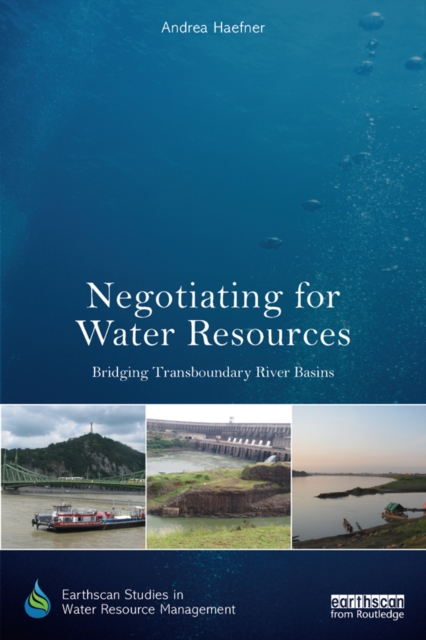 Negotiating for Water Resources : Bridging Transboundary River Basins, EPUB eBook