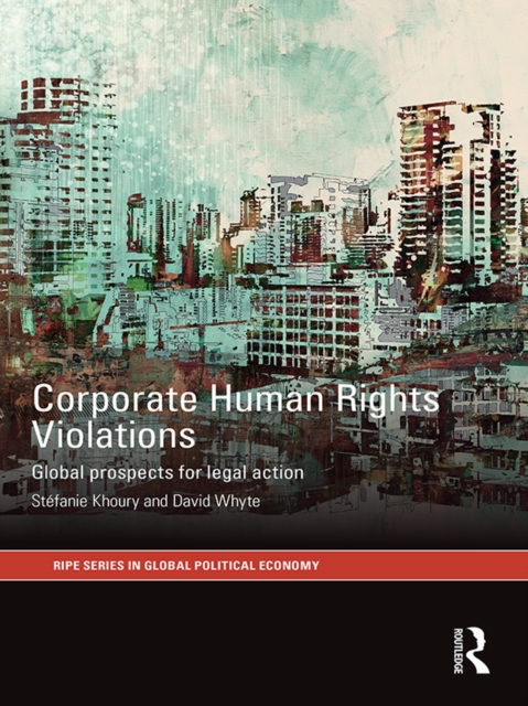 Corporate Human Rights Violations : Global Prospects for Legal Action, EPUB eBook
