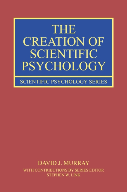 The Creation of Scientific Psychology, PDF eBook