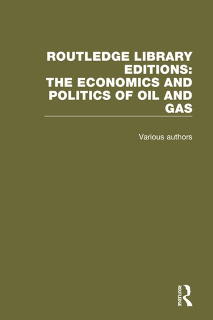 Routledge Library Editions: The Economics and Politics of Oil, PDF eBook