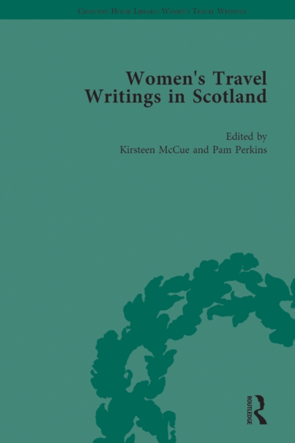 Women's Travel Writings in Scotland : Volume III, EPUB eBook