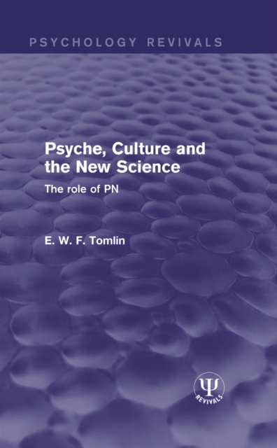 Psyche, Culture and the New Science : The Role of PN, PDF eBook