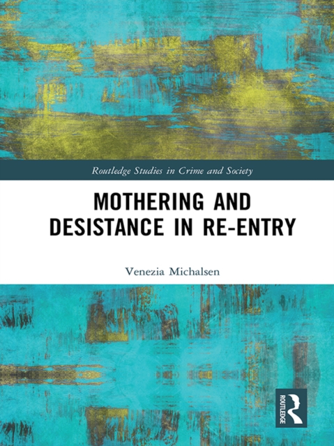 Mothering and Desistance in Re-Entry, EPUB eBook