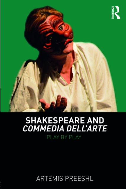 Shakespeare and Commedia dell'Arte : Play by Play, PDF eBook