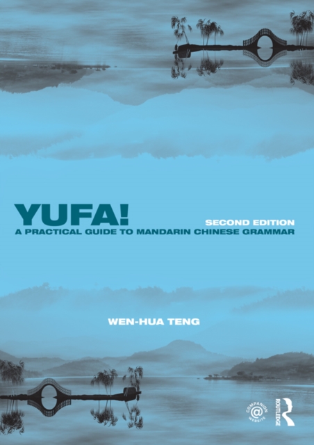 Yufa! A Practical Guide to Mandarin Chinese Grammar, PDF eBook