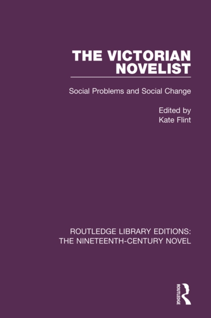 The Victorian Novelist : Social Problems and Change, EPUB eBook