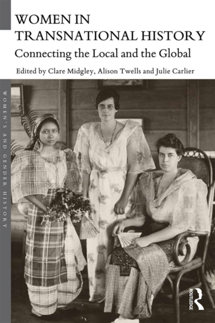 Women in Transnational History : Connecting the Local and the Global, EPUB eBook