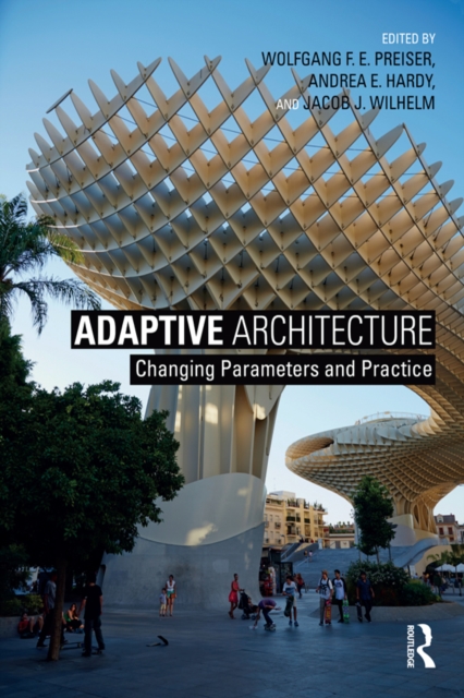 Adaptive Architecture : Changing Parameters and Practice, EPUB eBook