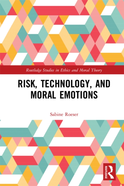 Risk, Technology, and Moral Emotions, PDF eBook
