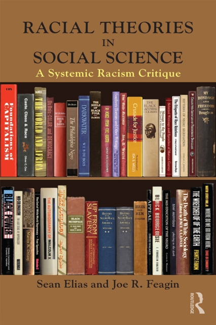 Racial Theories in Social Science : A Systemic Racism Critique, EPUB eBook